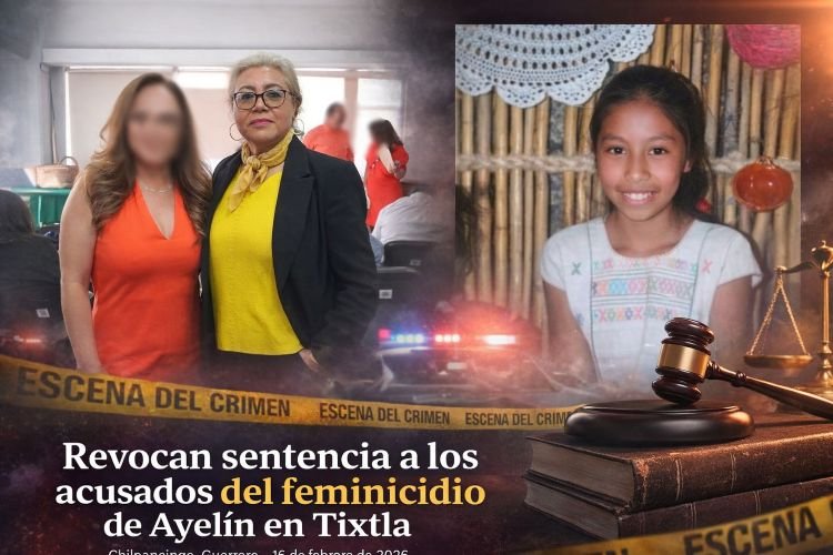 Tribunal revoca sentencia por feminicidio de Ayelín Iczaé en Tixtla