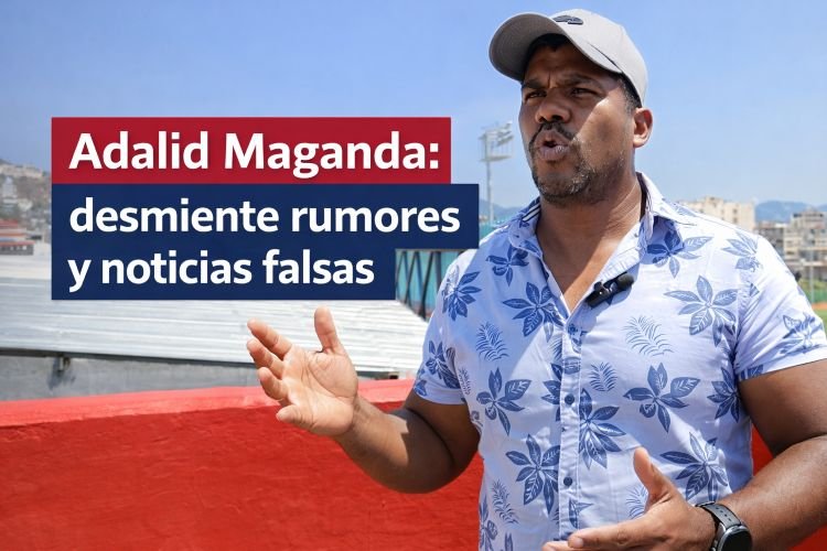 Adalid Maganda: desmiente rumores y noticias falsas